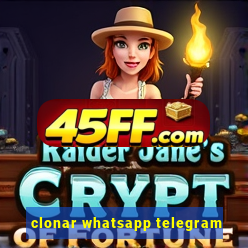 clonar whatsapp telegram